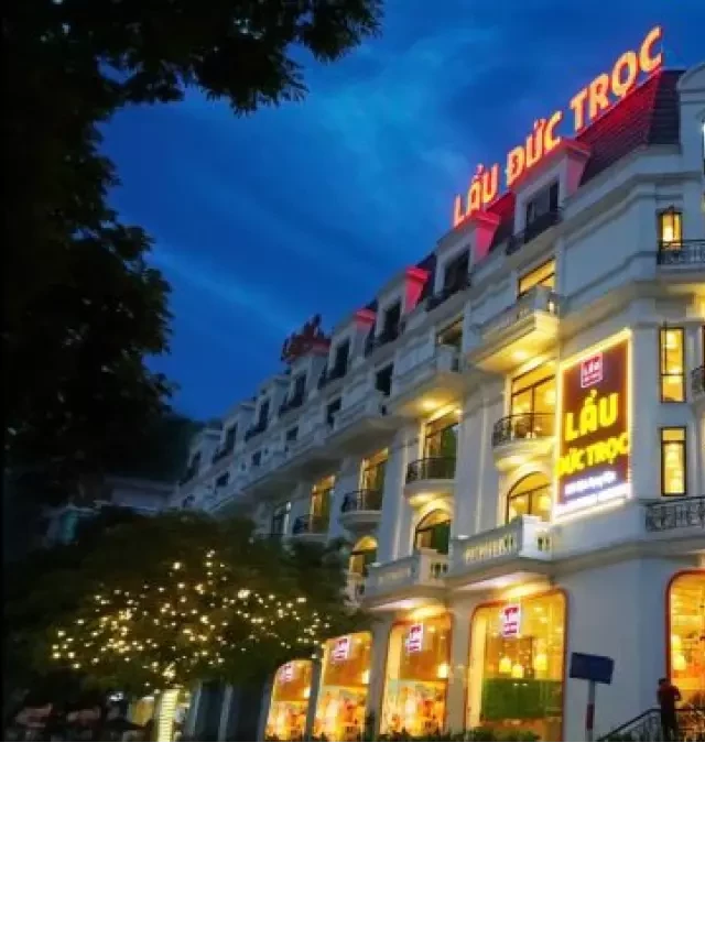   [Review] Lẩu Đức Trọc - Thương hiệu lẩu đẳng cấp tại Hà Nội