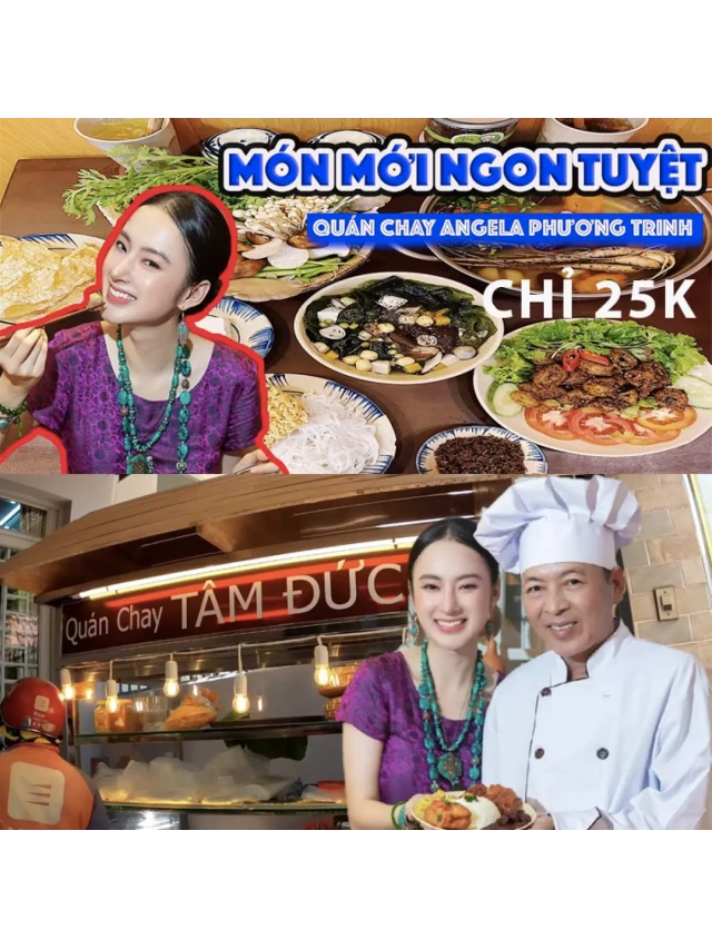   Cầm 25k đi ăn nhà hàng của sao Việt, tại sao không? Thử ngay quán cơm chay Tâm Đức của Angela Phương Trinh nhé!