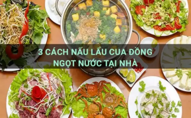 3 Cách nấu lẩu cua đồng ngọt nước đơn giản tại nhà